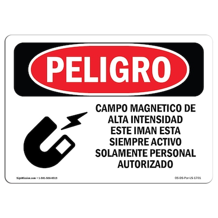 OSHA Danger, Strong Magnetic Field Magnet Is On Spanish, 14in X 10in Rigid Plastic